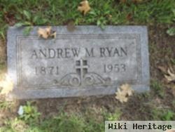 Andrew M Ryan