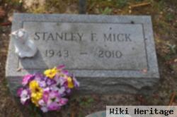 Stanley F. Mick