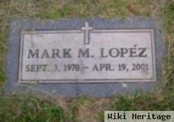 Mark M Lopez