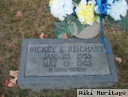 Rickey E Reichart