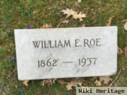 William E Roe