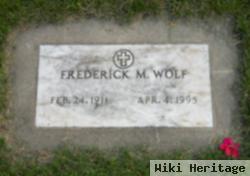 Frederick M Wolf