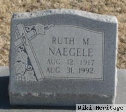 Ruth M. Naegele