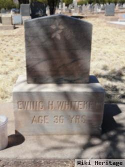 Ewing H Whiteker