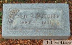 Ned E. Fletcher