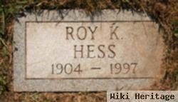 Roy K Hess