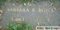 Barbara K Boyce