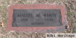 Maude M White