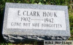 E Clark Houk