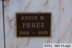 Eddie M Perez