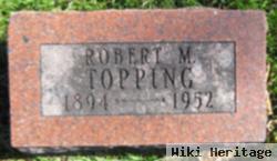 Robert M Topping