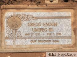 Gregg Enoch Umipeg, Iii