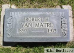 Robert H. Van Matre