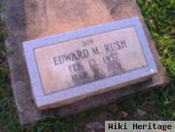 Edward M. Rush