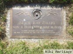 Bruce Ray Zullig