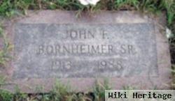 John F Bornheimer, Sr