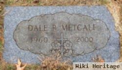 Dale R. Metcalf