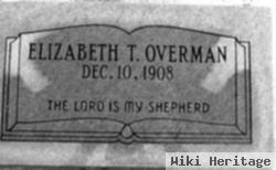 Elizabeth T. Overman