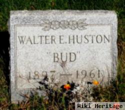 Walter E. "bud" Huston