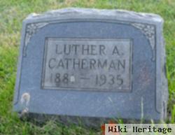 Luther A. Catherman