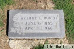 Arthur E Burch