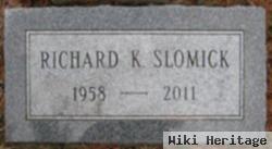 Richard K Slomick