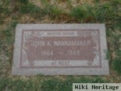 John K. Wannamaker