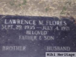 Lawrence M Flores