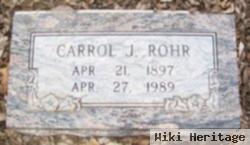 Carrol J. Rohr
