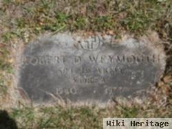 Robert D Weymouth