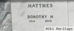 Dorothy M Matthes