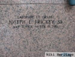 Joseph E Frickey, Sr