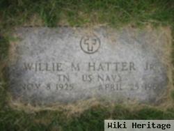 Willie M Hatter, Jr