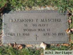 Raymond T Mascher