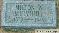 Milton W. Mulvihill