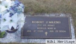 Robert J Mileski