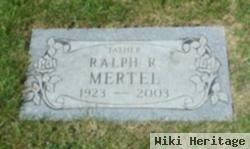 Ralph R. Mertel