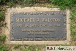 Michael J Walston