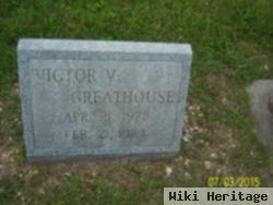 Victor V Greathouse