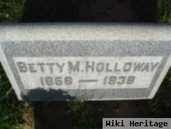 Betty M Holloway