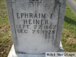 Ephraim F Heiner