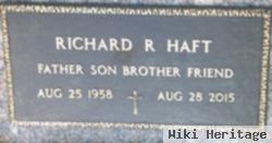 Richard R Haft