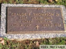 Claude F Thompson, Jr