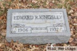 Edward R Kingsley