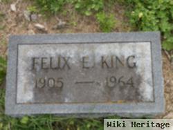 Felix E King