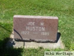 Joe M. Huston