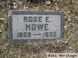 Rose E Howe