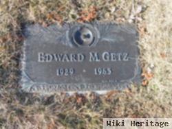 Edward M. Getz