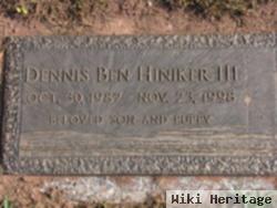 Dennis Ben Hiniker, Iii