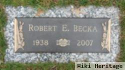 Robert Ernest "bob" Becka